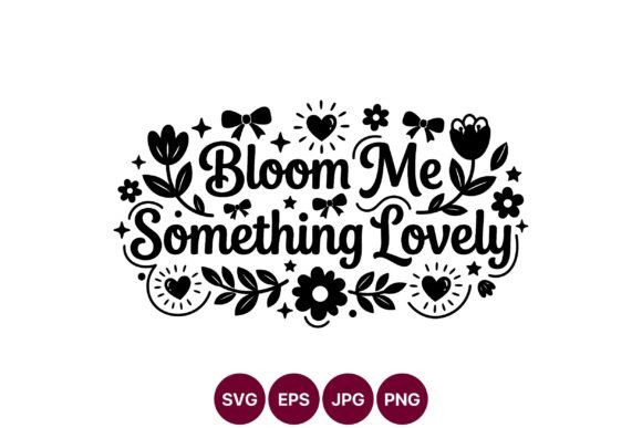 Bloom Me Something Lovely Floral Script Review